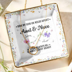 Side By Side Or Miles Apart, Aunt & Niece Connected By Heart, Flowers and Butterflies
