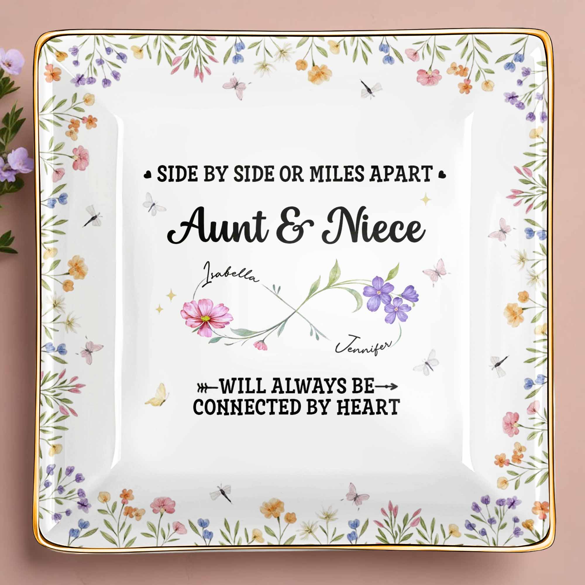 Side By Side Or Miles Apart, Aunt & Niece Connected By Heart, Flowers and Butterflies