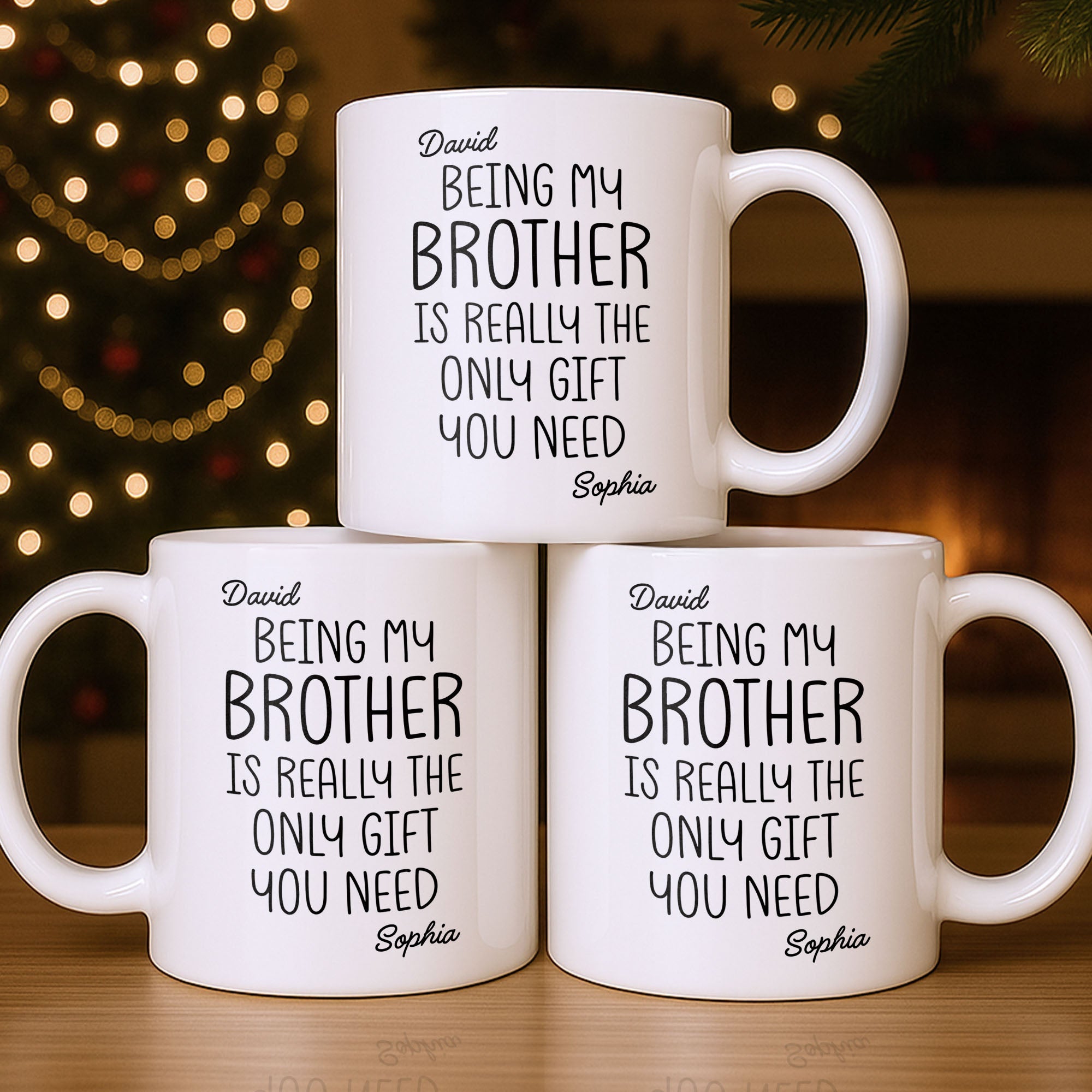Being My Brother Is Really The Only Gift You Need