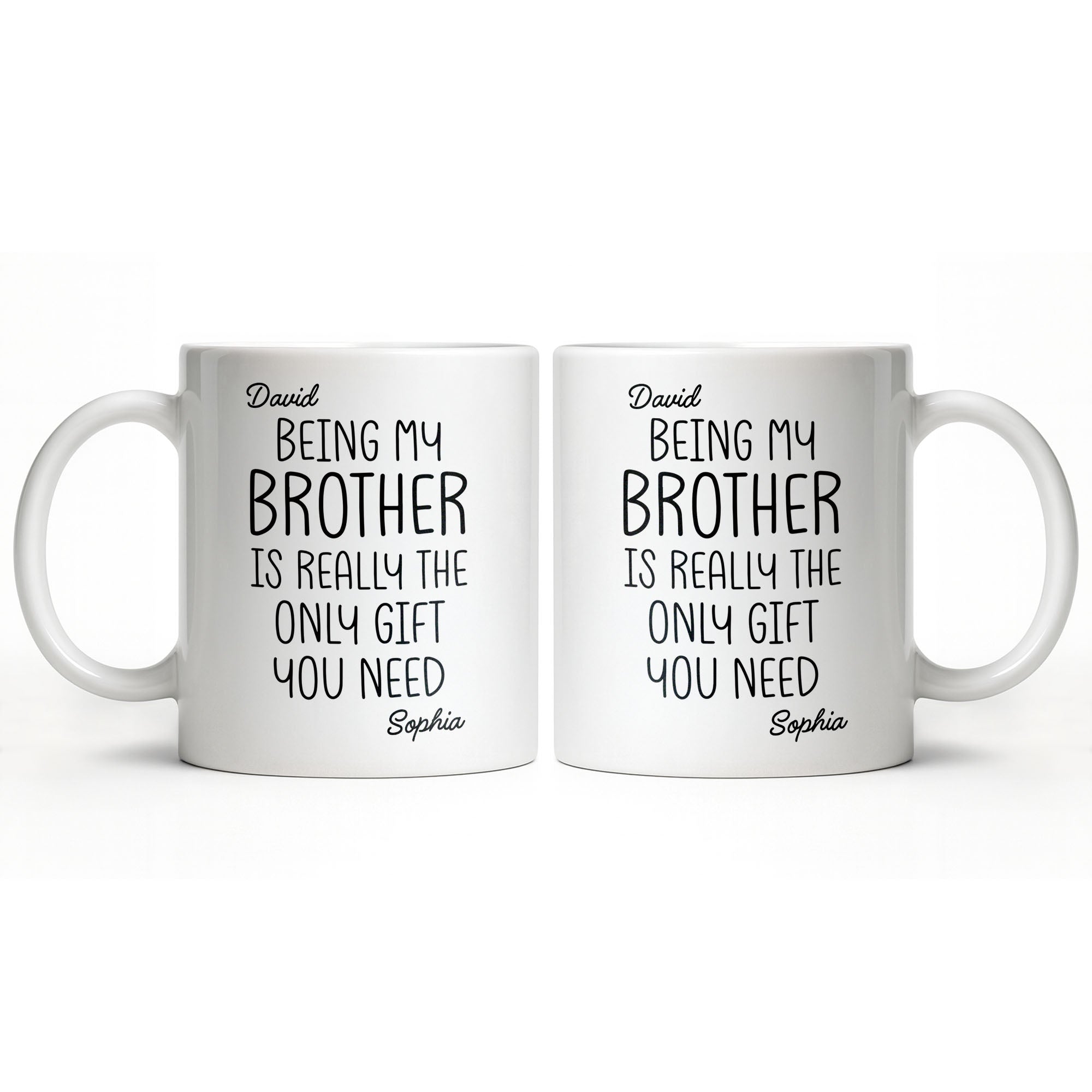 Being My Brother Is Really The Only Gift You Need