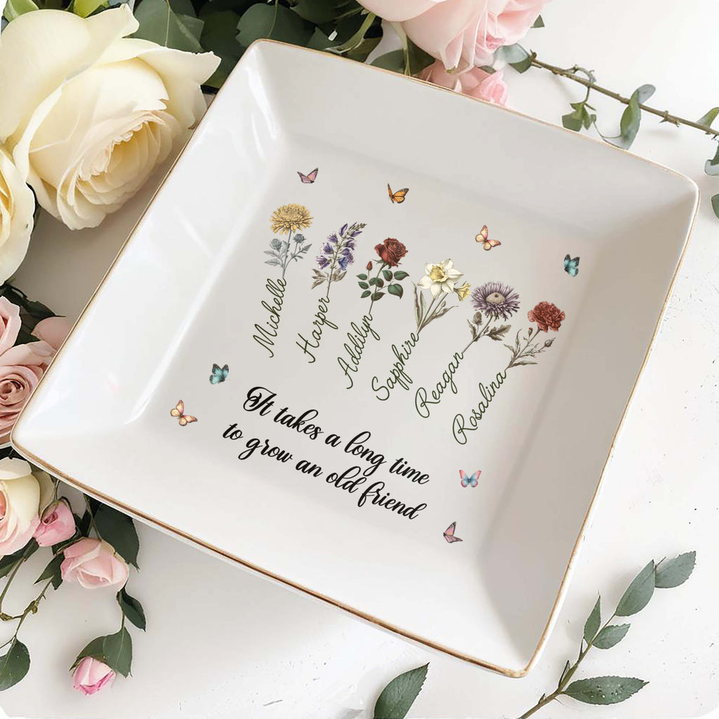It Takes A Long Time To Grow An Old Friend With Flowers And Butterflies