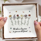 It Takes A Long Time To Grow An Old Friend With Flowers And Butterflies