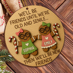 We'll Be Friends Until We're Old, Gingerbread And Candy Cane
