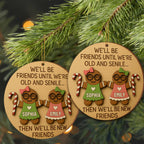 We'll Be Friends Until We're Old, Gingerbread And Candy Cane