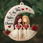 You Are The Sister I Got To Choose, Moon And Roses