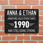 Annoying Each Other and Still Going Strong - Personalized Metal Sign - CPL063_MSIGN