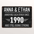 Annoying Each Other and Still Going Strong - Personalized Metal Sign - CPL063_MSIGN