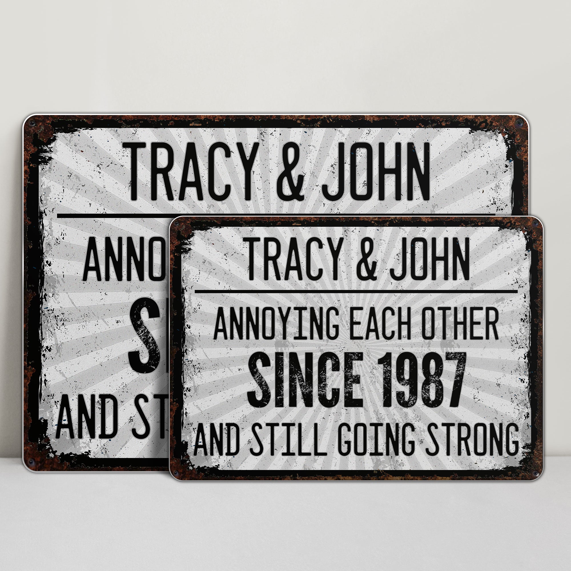 Annoying Each Other And Still Going Strong Metal Sign