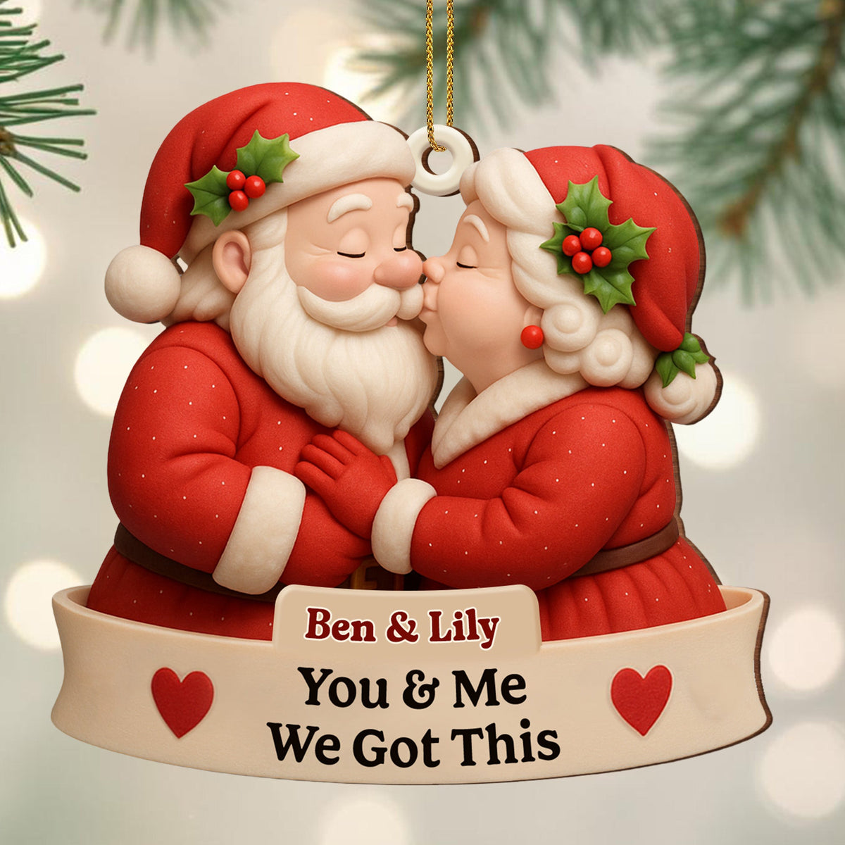 You & Me We Got This Santa Claus Ornament
