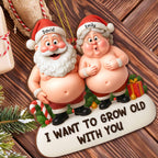 I Want To Grow Old With You Featuring Santa And Mrs. Claus