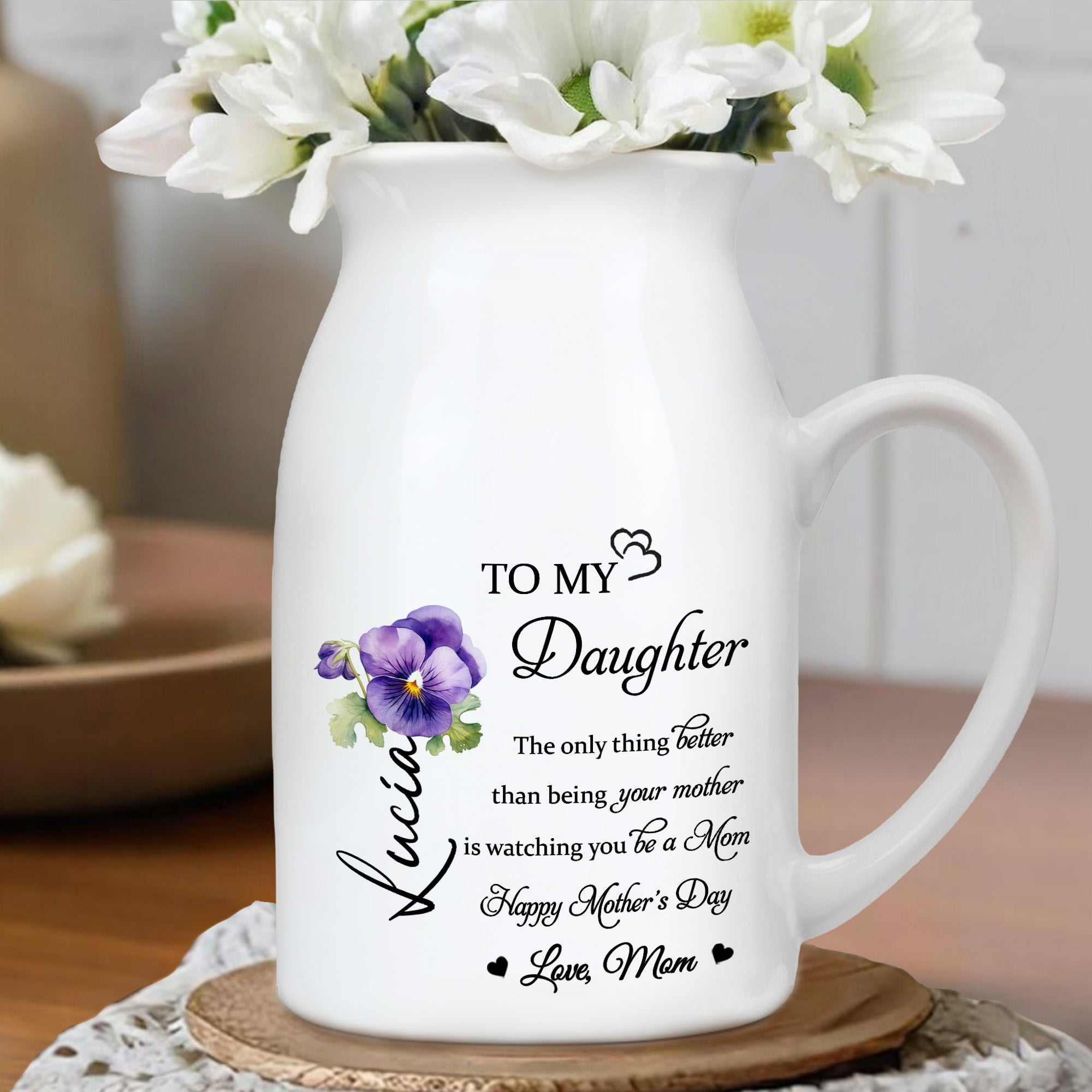 To My Daughter, The Only Thing Better Than Being Your Mother Is Watching You Be A Mom, Flower