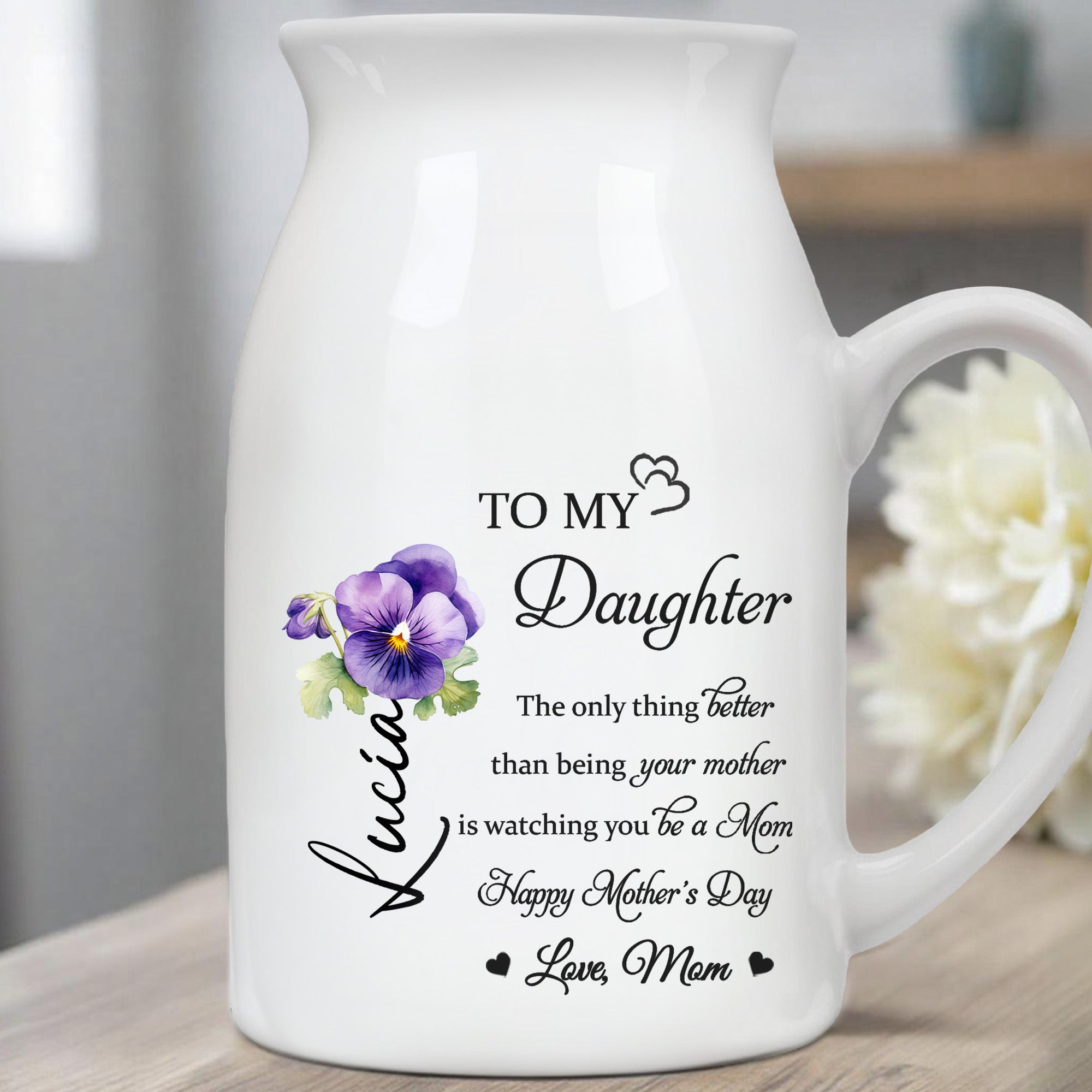 To My Daughter, The Only Thing Better Than Being Your Mother Is Watching You Be A Mom, Flower