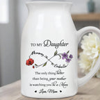 To My Daughter, The Only Thing Better Than Being Your Mother, Flowers and Crossed Arrows