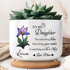 To My Daughter, The Only Thing Better Than Being Your Mother, Flower