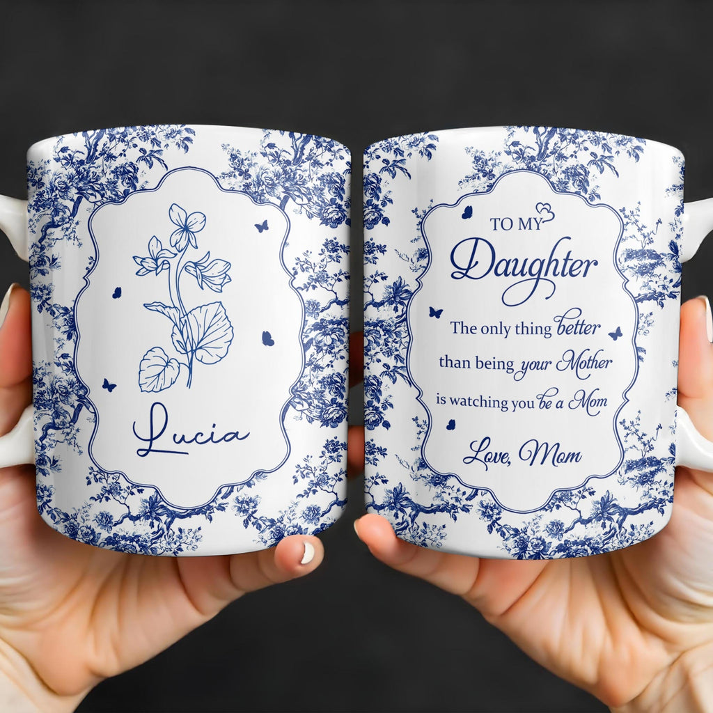 To My Daughter, The Only Thing Better Than Being Your Mother, Floral Pattern and Butterflies