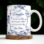 To My Daughter, The Only Thing Better Than Being Your Mother, Floral Pattern and Butterflies