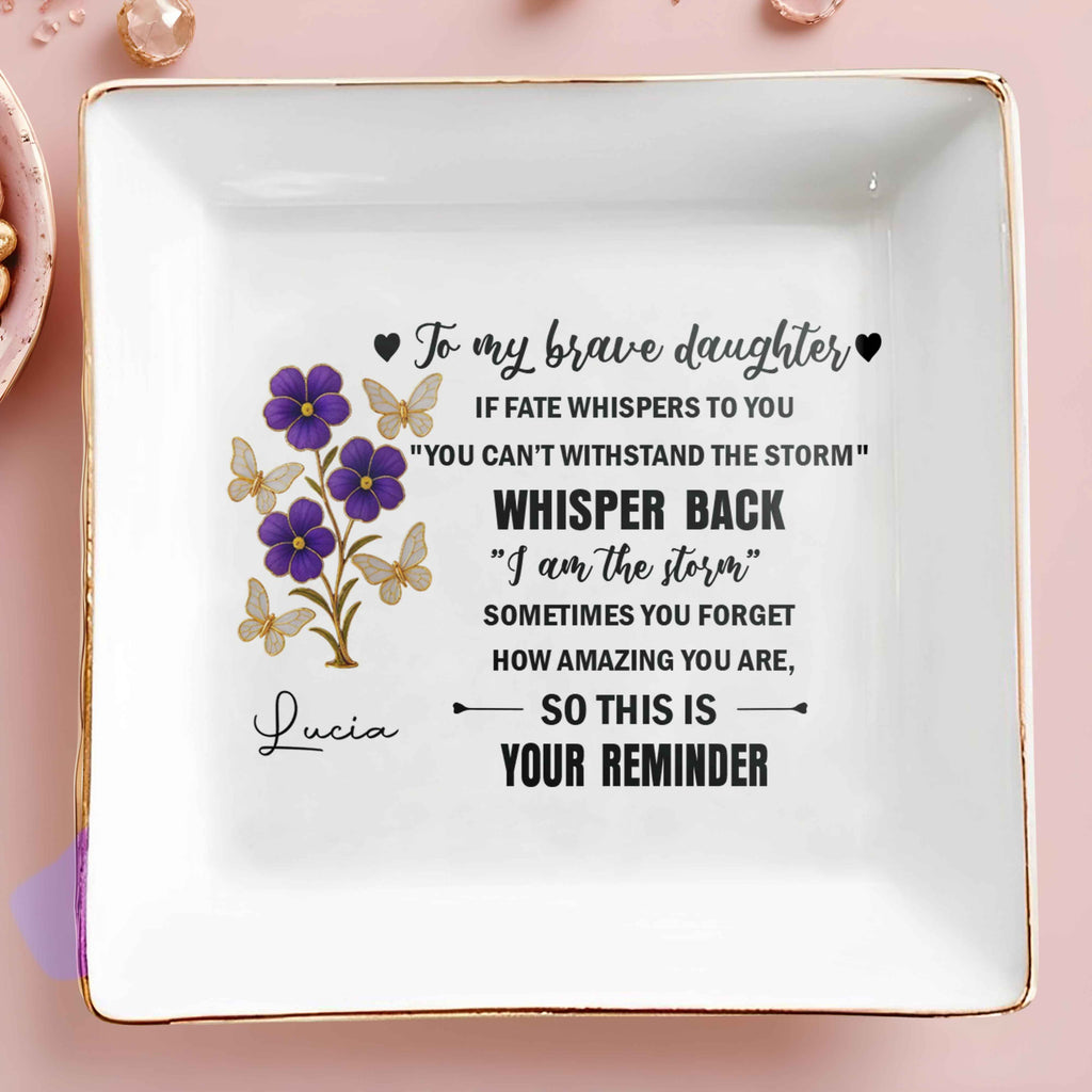 To My Brave Daughter, Flowers And Butterflies Design