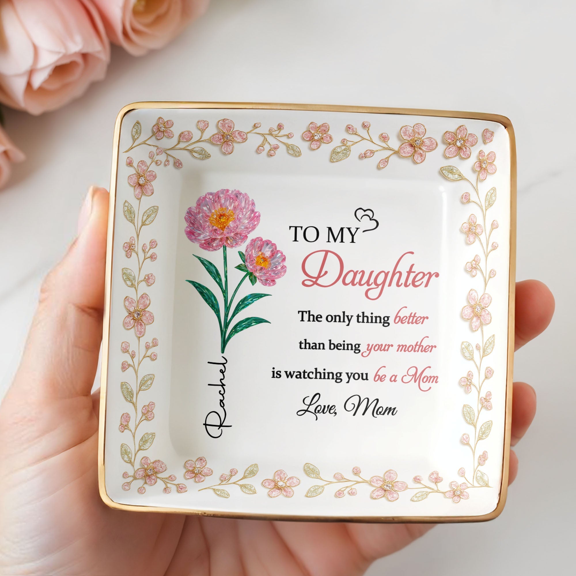 To My Daughter, Love From Mom, Beautiful Floral Design