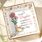 To My Daughter, Love From Mom, Beautiful Floral Design