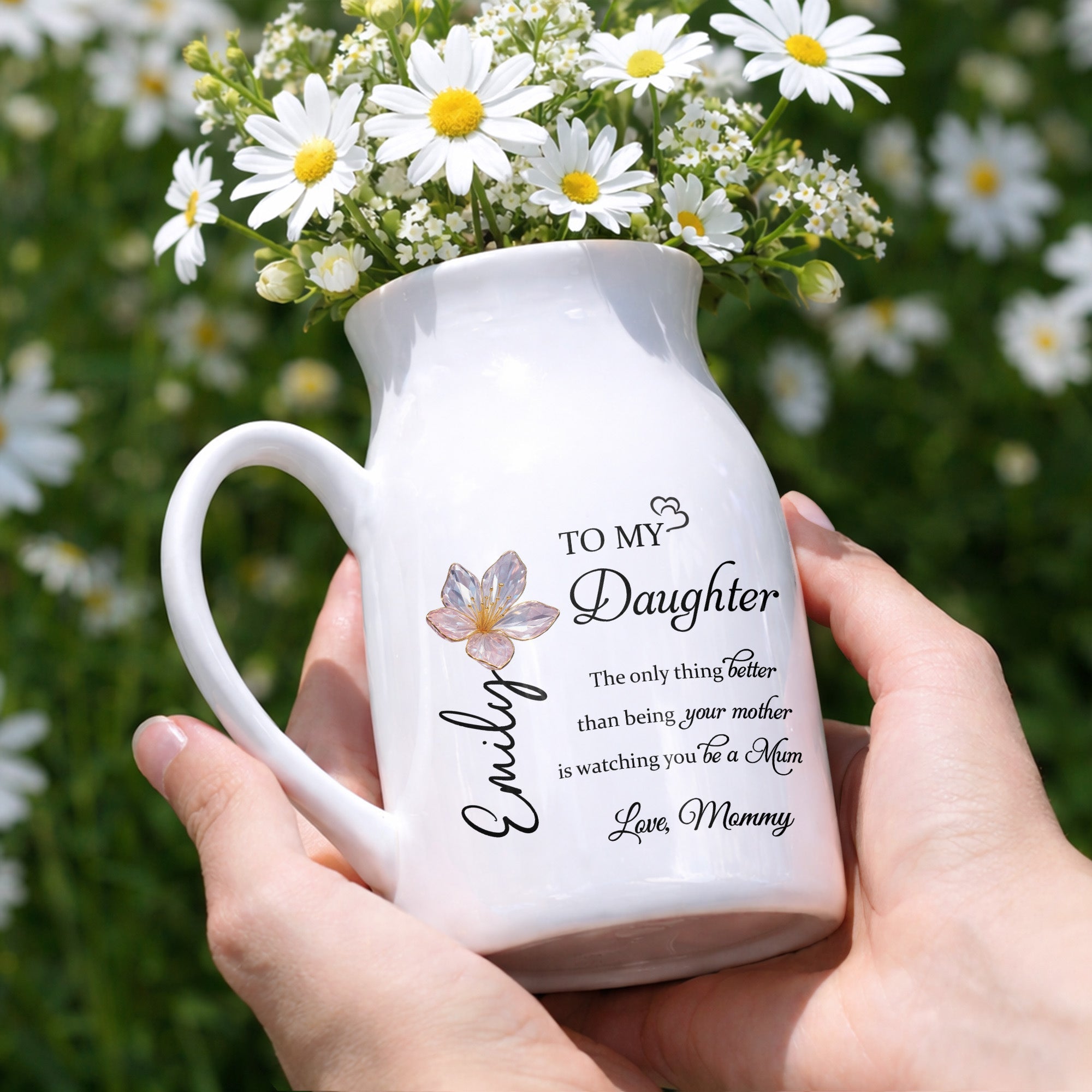 To My Daughter, The Only Thing Better Than Being Your Mother, Flower Design