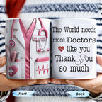 The World Needs More Doctors Like You, Thank You So Much, Medical Uniform and Tools - Personalized Custom Coffee Mug - DOC015_MG
