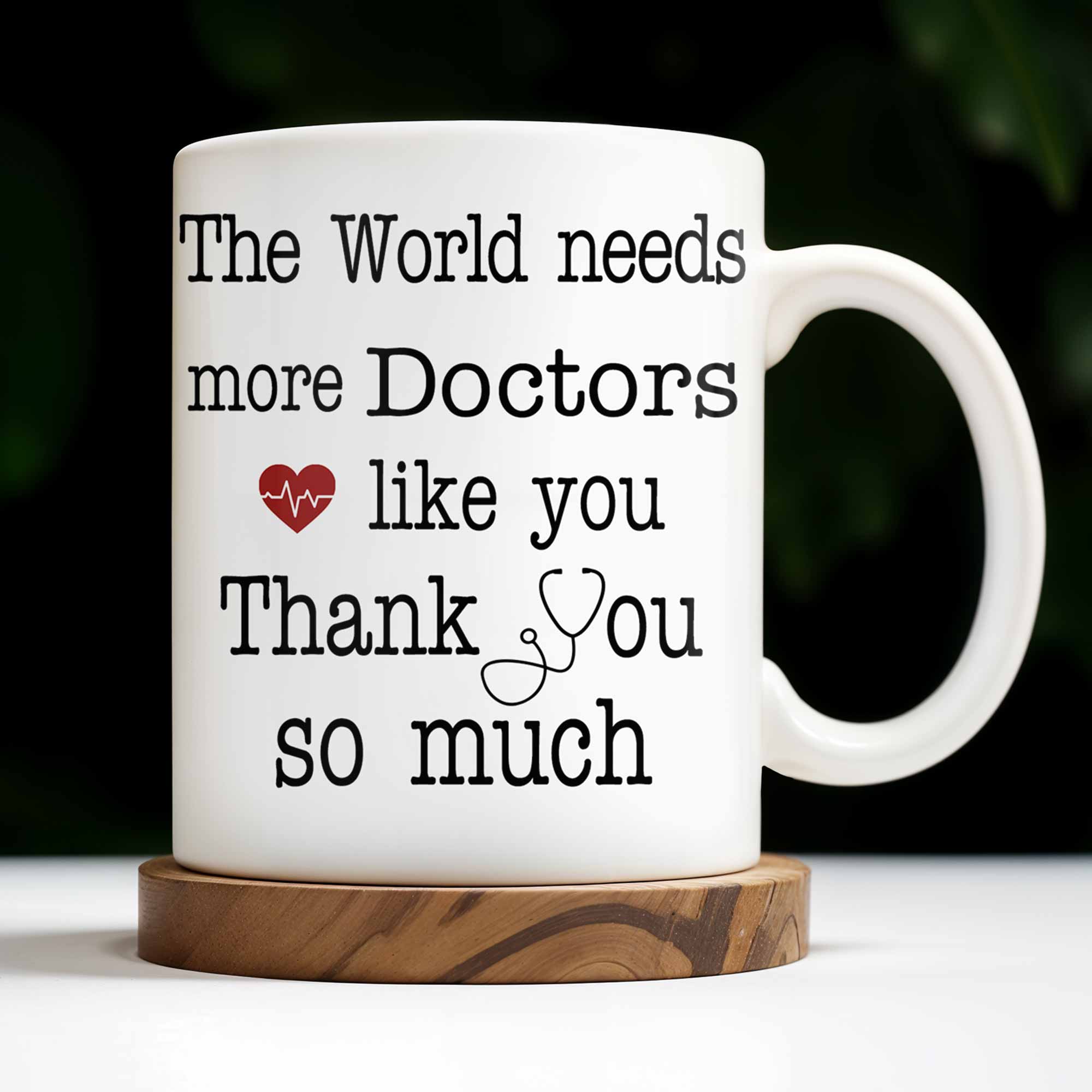 The World Needs More Doctors Like You, Thank You So Much, Medical Uniform and Tools - Personalized Custom Coffee Mug - DOC015_MG