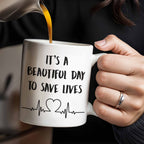 It's A Beautiful Day To Save Lives, Medical Scrubs And Stethoscope - Personalized Custom Coffee Mug - DOC017_MG
