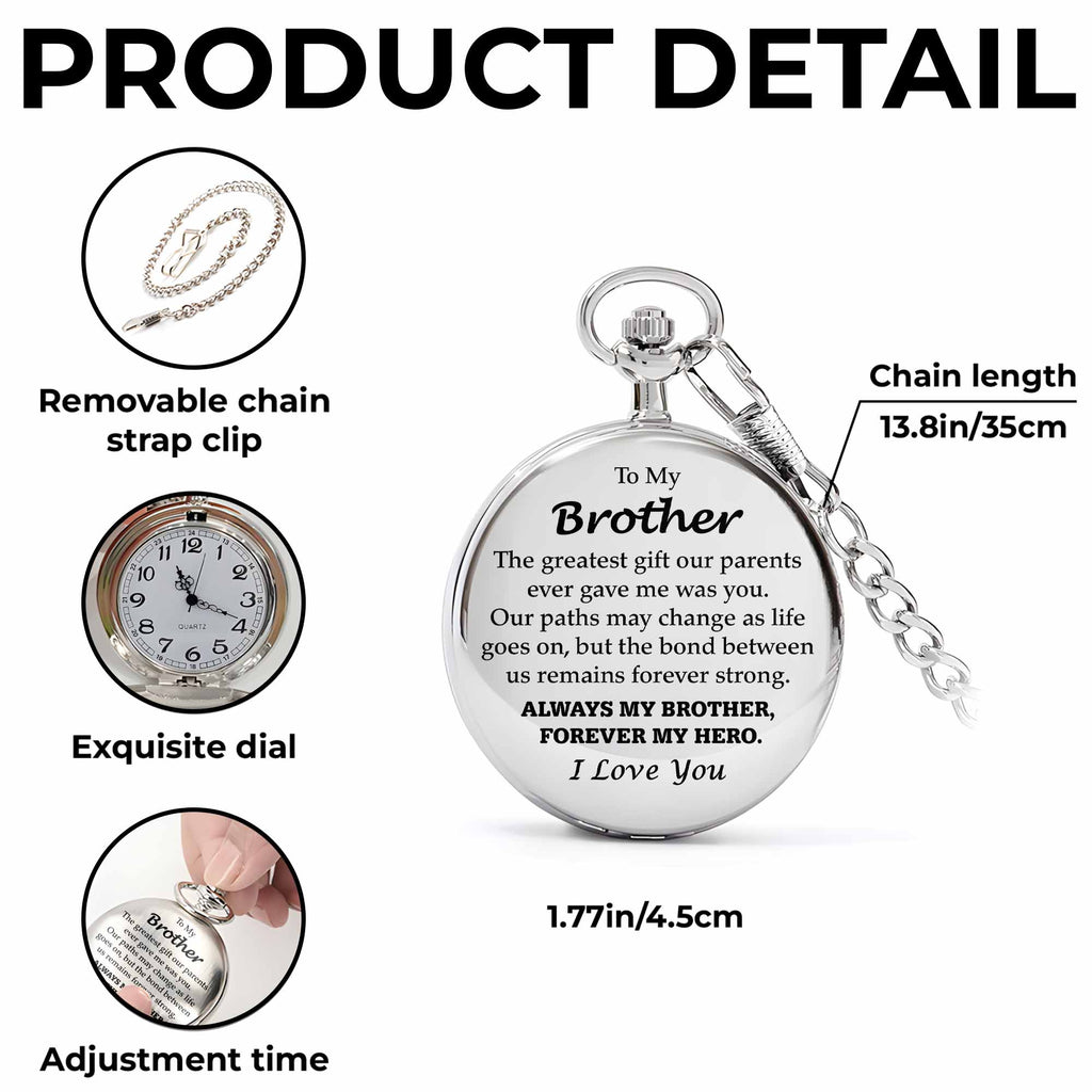 To My Brother, The Greatest Gift, Always My Brother, Forever My Hero Pocket Watch