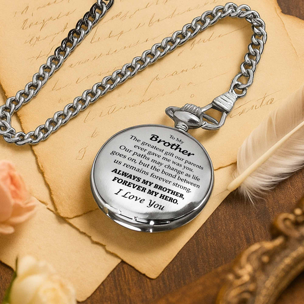 To My Brother, The Greatest Gift, Always My Brother, Forever My Hero Pocket Watch