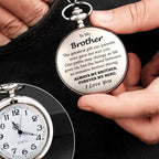 To My Brother, The Greatest Gift, Always My Brother, Forever My Hero Pocket Watch