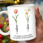 It Takes A Long Time To Grow An Old Friend Floral Design