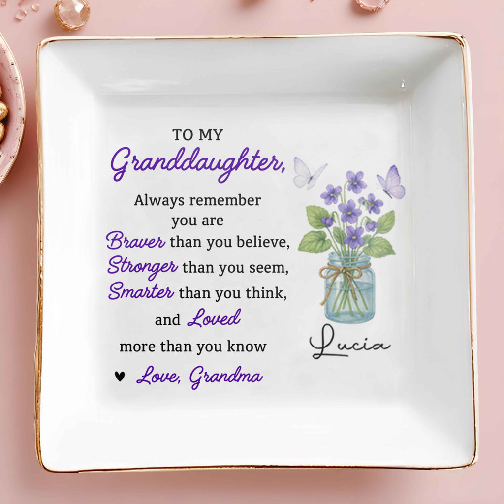 To My Granddaughter, Never Forget That I Love You, Flowers And Butterflies - Personalized Custom Jewelry Dish, Square Ceramic Dish - GDT305_SCRD