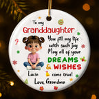To My Granddaughter, Dreams & Wishes, Little Girl Sitting Christmas Symbols - Personalized Custom Ceramic Ornament With Round Shape - GDT358_RCE