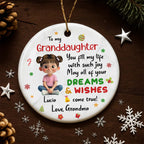 To My Granddaughter, Dreams & Wishes, Little Girl Sitting Christmas Symbols - Personalized Custom Ceramic Ornament With Round Shape - GDT358_RCE