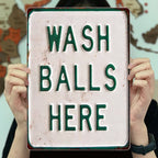 Wash Balls Here Sign