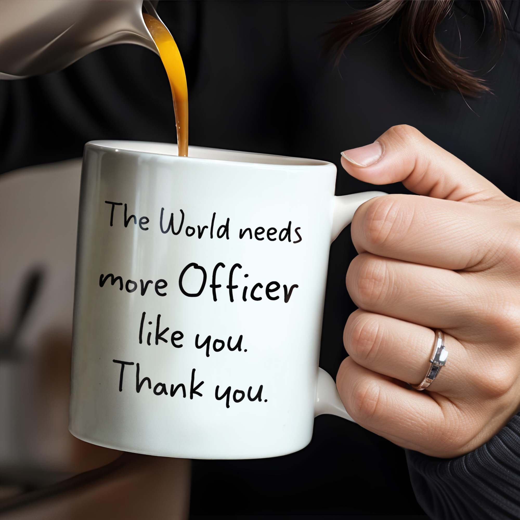 The World Needs More Officer Like You, Thank You - Personalized Custom Coffee Mug - GRAD294_MG