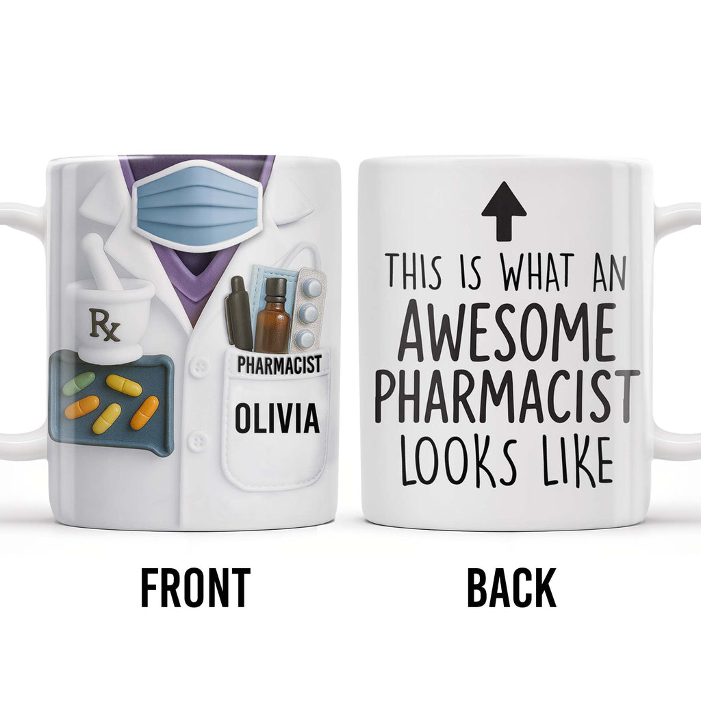 This Is What An Awesome Pharmacist Looks Like, Pharmacy Tools And Text - Personalized Custom Coffee Mug - GRAD308_MG