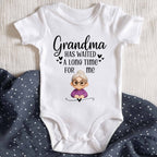 Grandma Has Waited A Long Time For Me Onesie