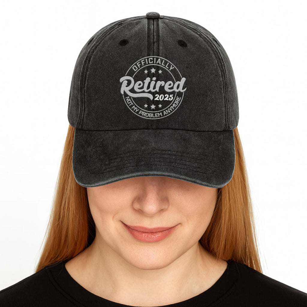 Officially Retired Not My Problem Anymore Cap