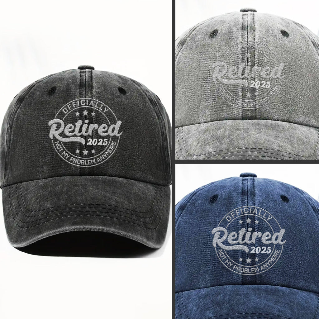 Officially Retired Not My Problem Anymore Cap