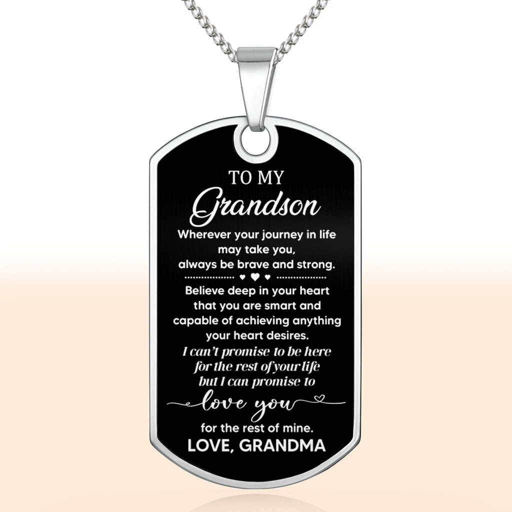 Wherever Your Journey In Life May Take You, Always Be Brave And Strong, Dog Tag - Personalized Custom Dog Tag Necklace - GSN005_DTNECK