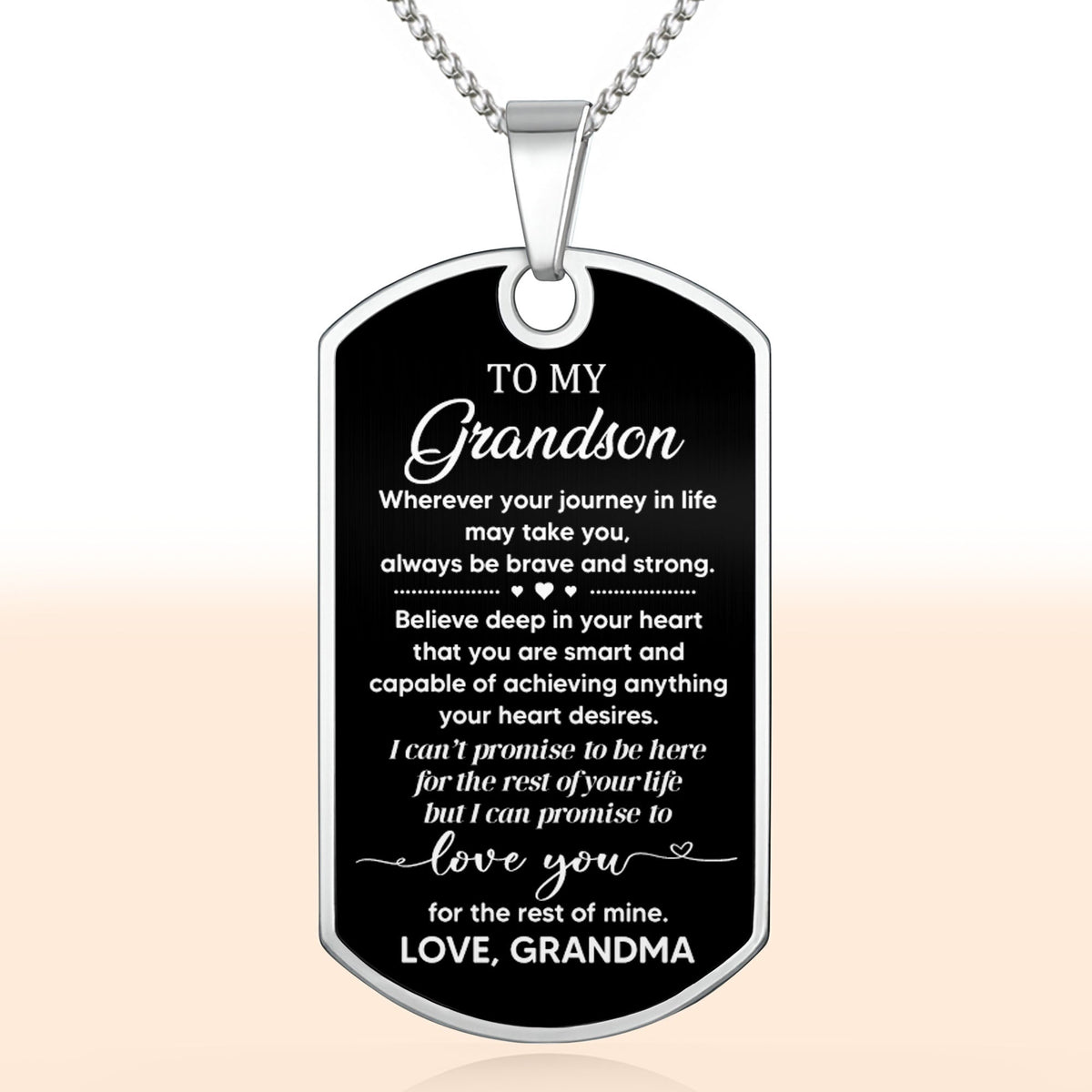 Wherever Your Journey In Life May Take You, Always Be Brave And Strong, Dog Tag - Personalized Custom Dog Tag Necklace - GSN005_DTNECK