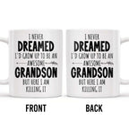 I Never Dreamed I'd Grow Up To Be An Awesome Grandson, Feather