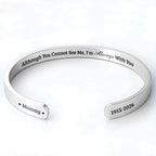 Although You Cannot See Me, I'm Always With You Bracelet