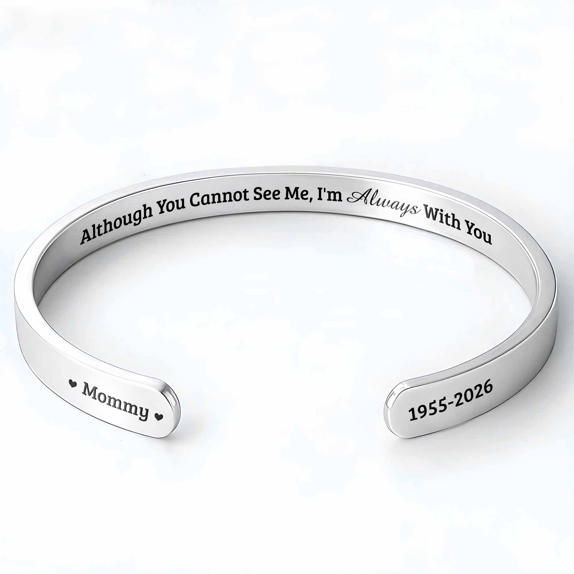 Although You Cannot See Me, I'm Always With You Bracelet