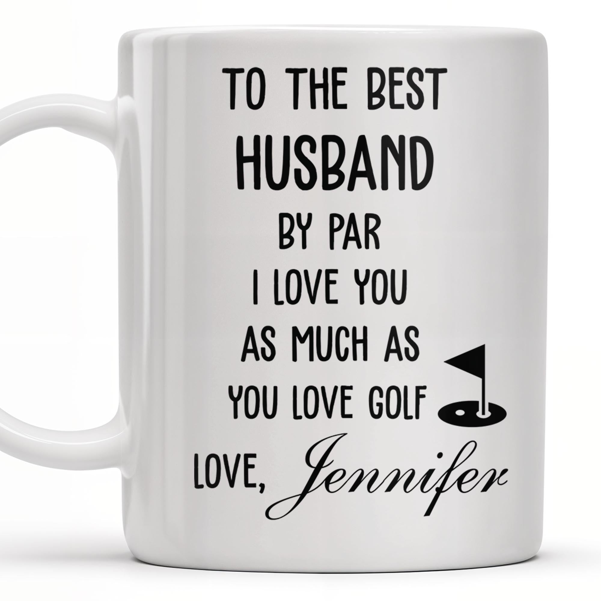 To The Best Husband By Par Love and Golf