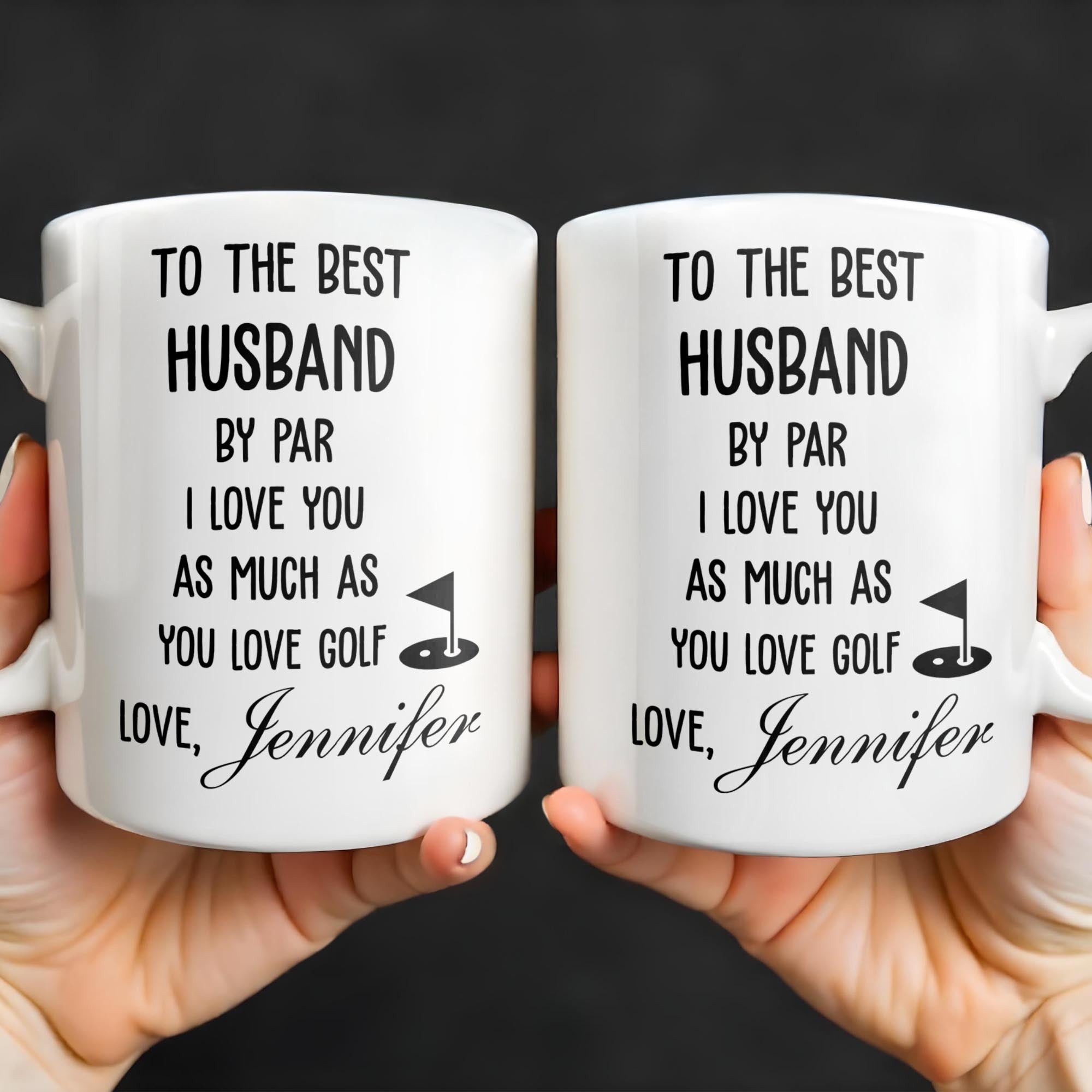 To The Best Husband By Par Love and Golf