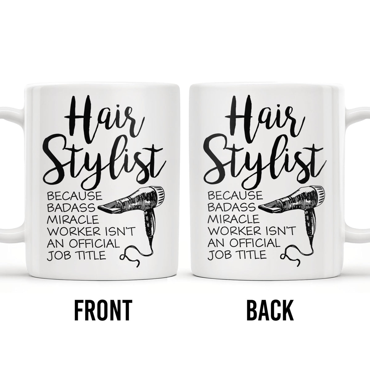 Hair Stylist Because Badass Miracle Worker