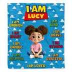 I Am Enough, I Am Smart, Unique And Brave Custom Blanket