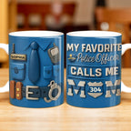 My Favorite Police Officer Calls Me Mom Mug